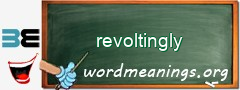 WordMeaning blackboard for revoltingly